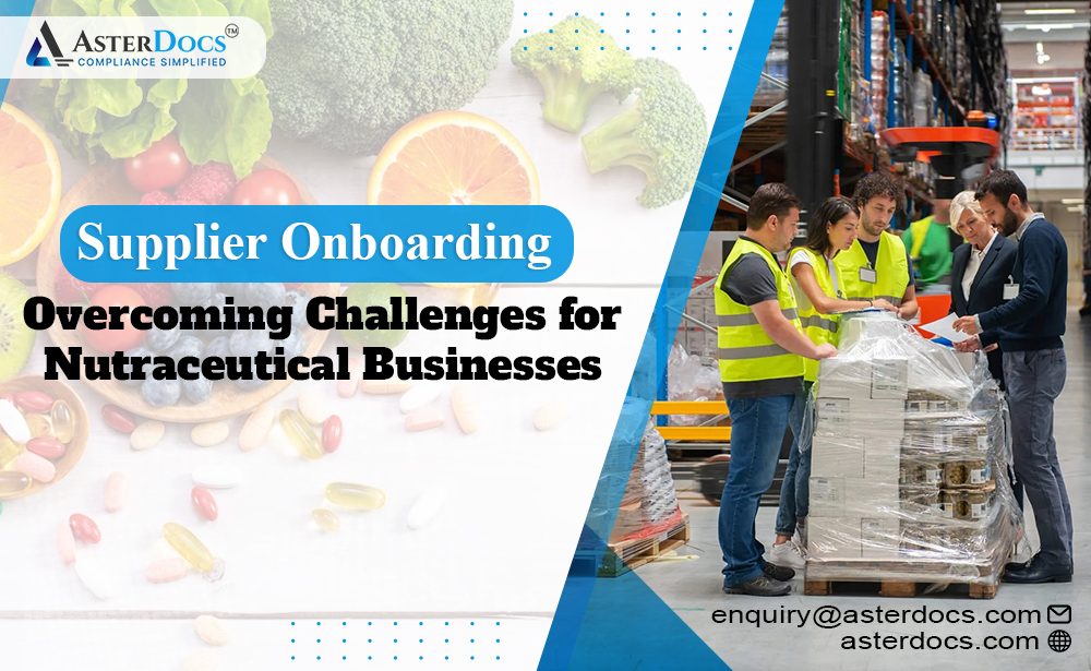Supplier Onboarding: Overcoming Challenges for Nutraceutical Businesses